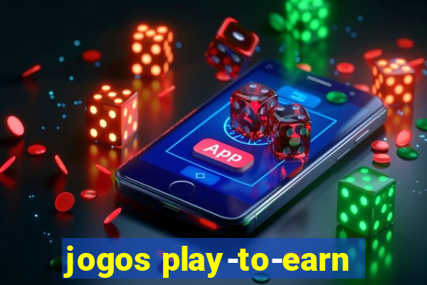 jogos play-to-earn