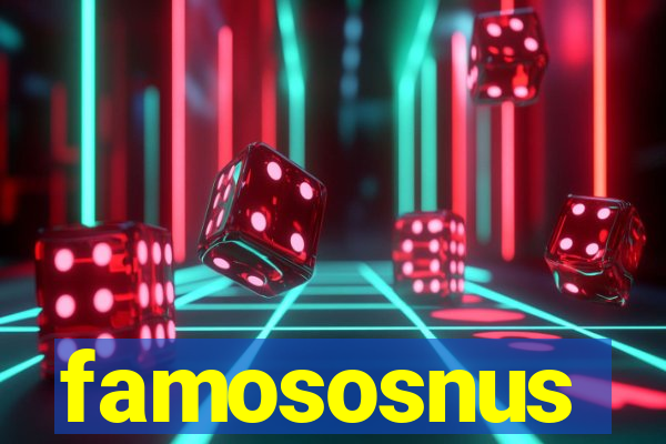 famososnus