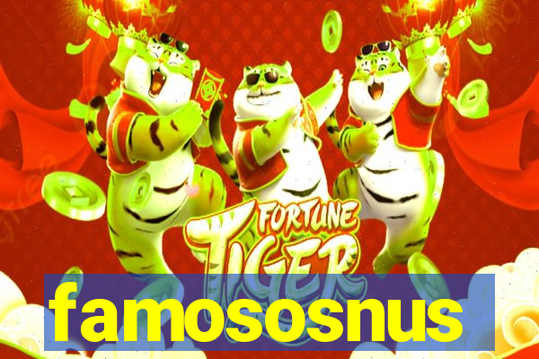 famososnus