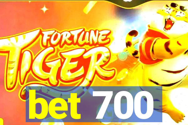 bet 700