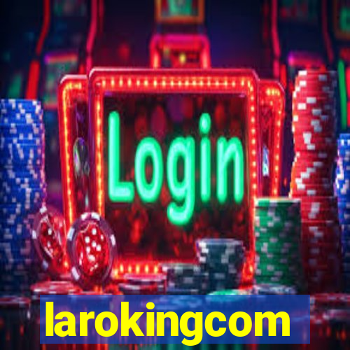 larokingcom