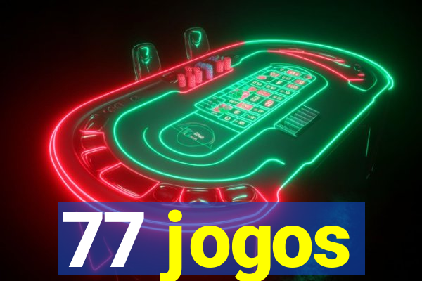 77 jogos