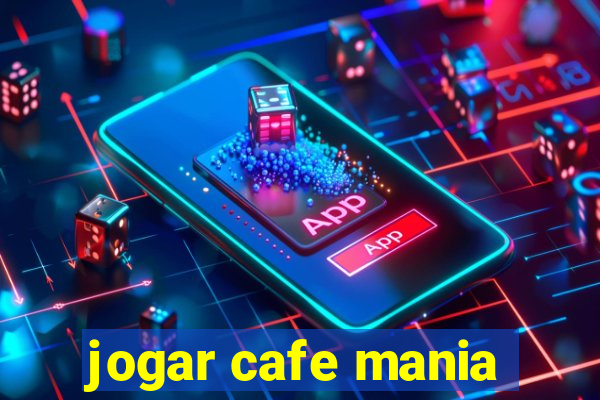 jogar cafe mania