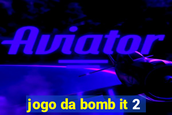 jogo da bomb it 2