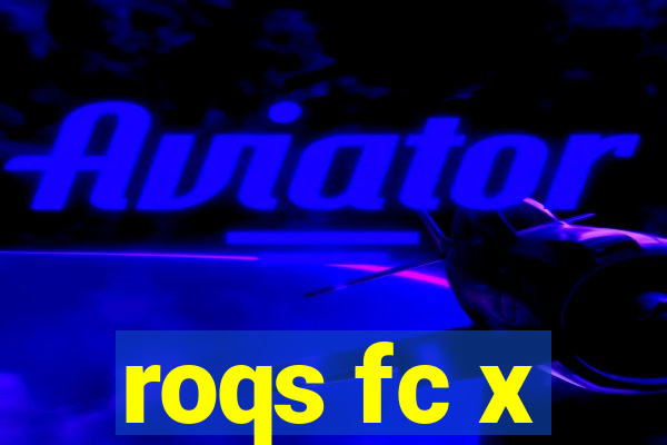 roqs fc x