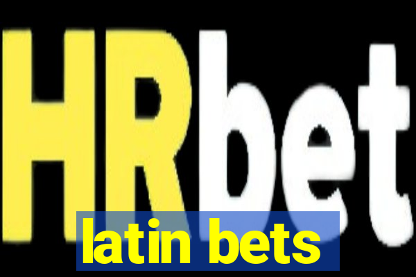 latin bets