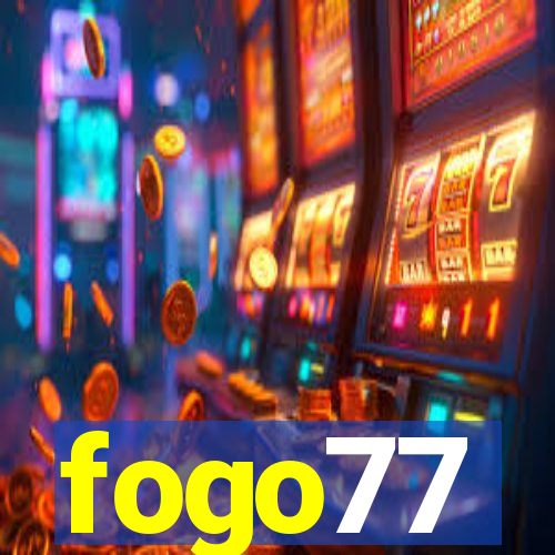 fogo77