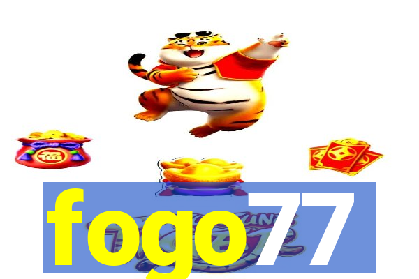 fogo77