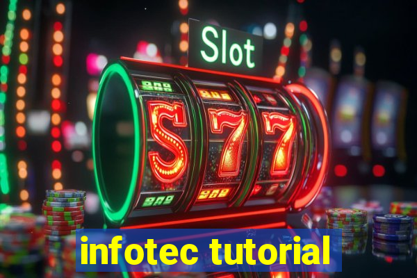 infotec tutorial