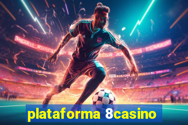 plataforma 8casino