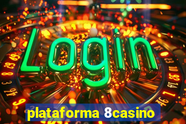 plataforma 8casino