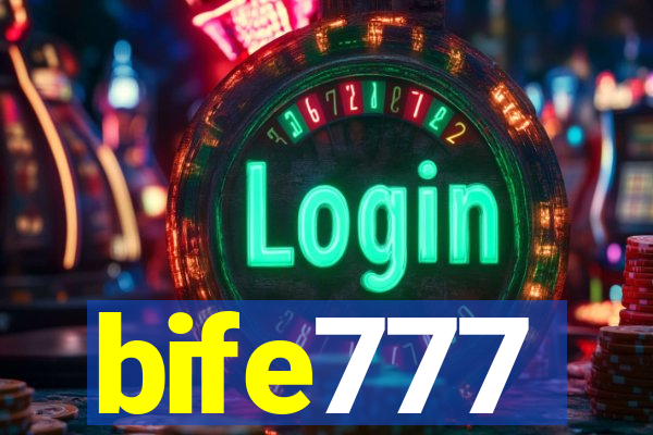 bife777