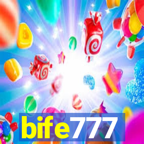 bife777