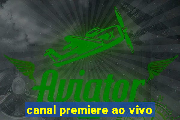 canal premiere ao vivo