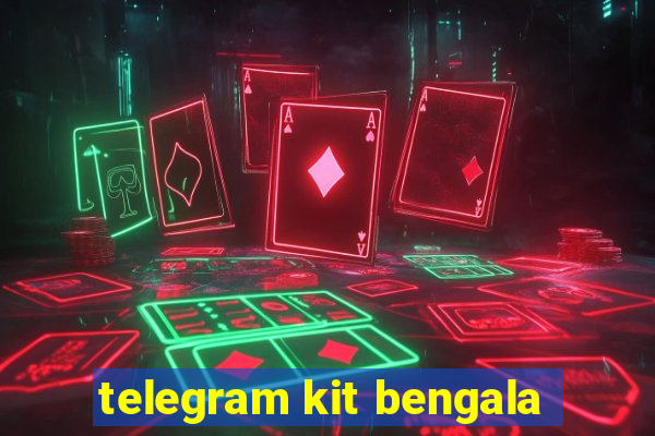 telegram kit bengala