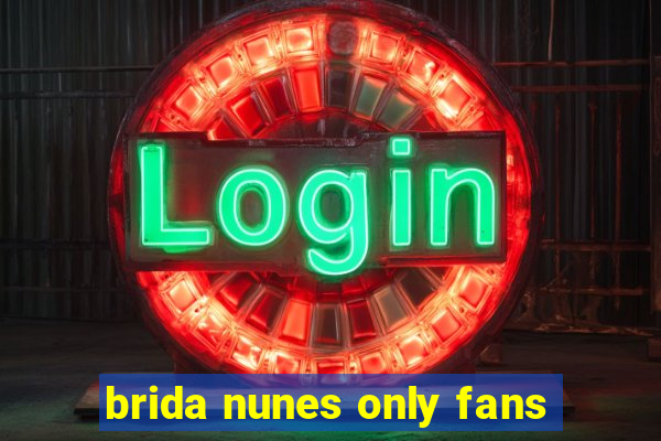 brida nunes only fans