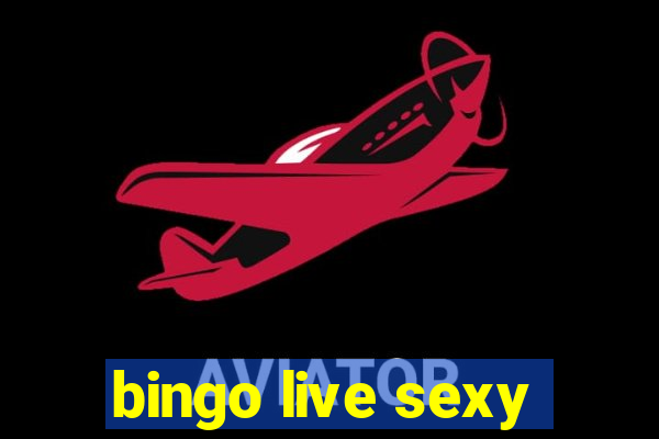 bingo live sexy