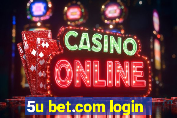 5u bet.com login