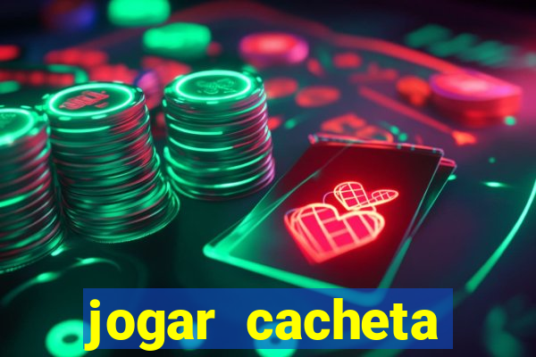 jogar cacheta online valendo dinheiro