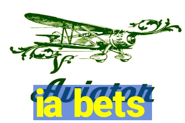 ia bets