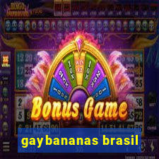 gaybananas brasil