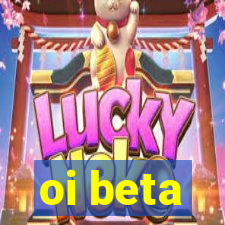 oi beta