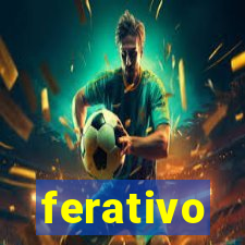 ferativo