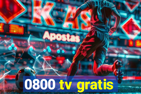 0800 tv gratis