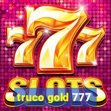 truco gold 777