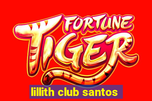 lillith club santos