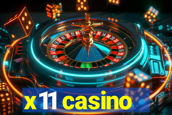 x11 casino