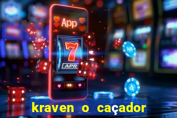 kraven o caçador filme completo dublado