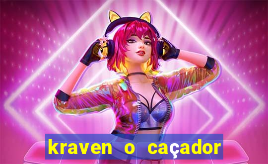 kraven o caçador filme completo dublado