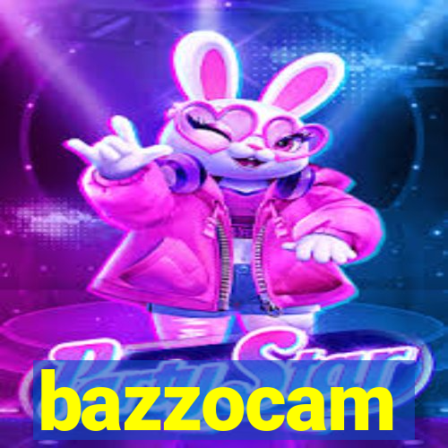 bazzocam