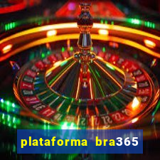 plataforma bra365 é confiável