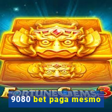 9080 bet paga mesmo