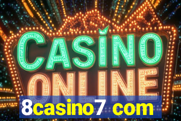 8casino7 com