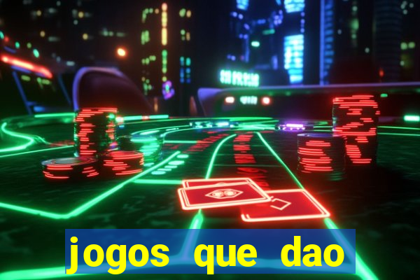 jogos que dao dinheiro sem deposito