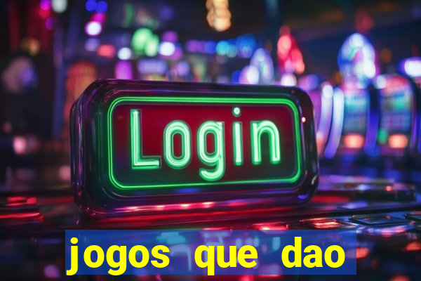 jogos que dao dinheiro sem deposito