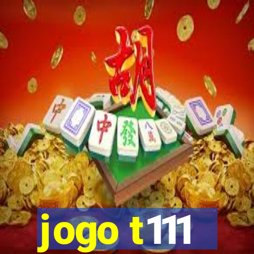 jogo t111