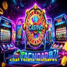 chat roleta mulheres