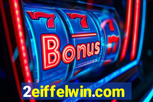 2eiffelwin.com