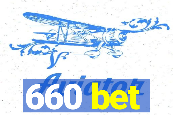 660 bet