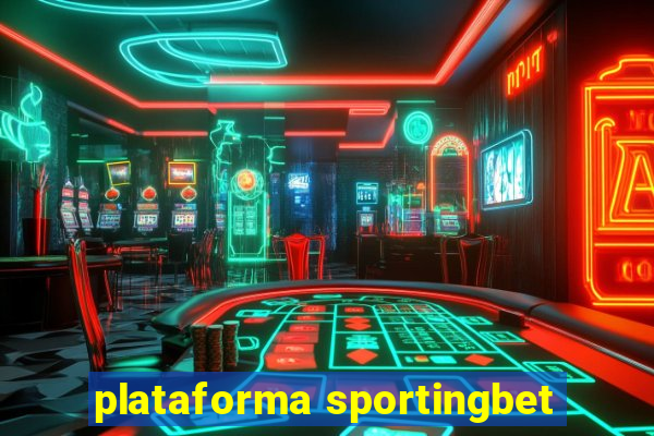 plataforma sportingbet