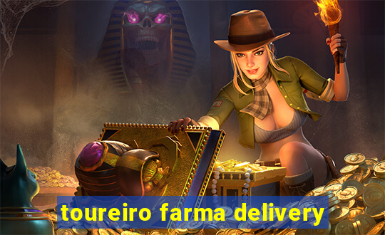 toureiro farma delivery