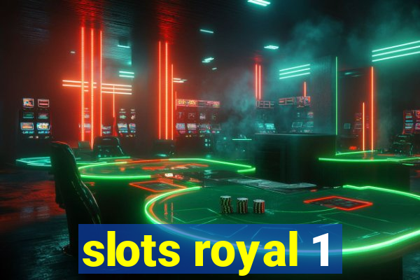 slots royal 1