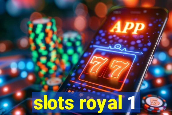 slots royal 1