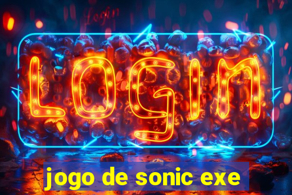 jogo de sonic exe