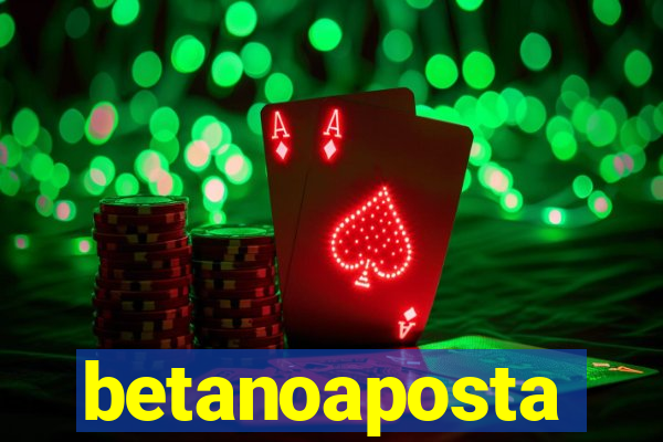 betanoaposta