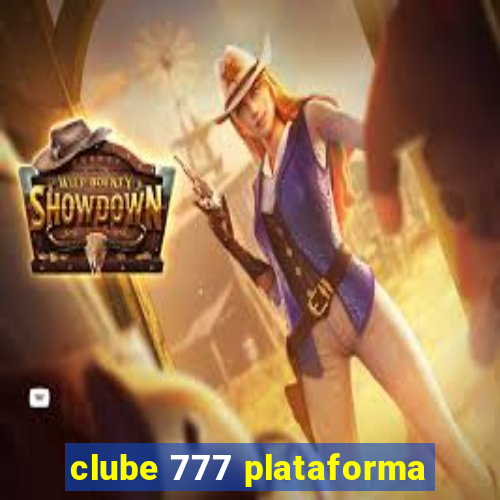 clube 777 plataforma